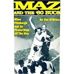 By Jim O'Brien (Author) Maz and the '60 Bucs: When Pittsburgh And Its Pirates Went All The Way