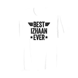 Best Name Ever Best Izhaan Ever T-Shirt