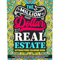 Nick Tsai The Million Dollar Real Estate Affirmations Coloring Book: A Coloring Book With 60 Positive Affirmations & The Mindsets Of Millionaire Real Estate ... Real Estate Marketing Series)