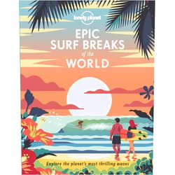 By Lonely Planet (Author) Lonely Planet Epic Surf Breaks of the World
