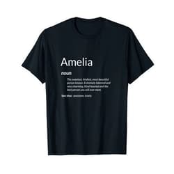 Fun Awesome Amelia's Apparel Amelia Is Kind Hearted Funny Name Definition Amelia T-Shirt