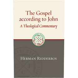 Herman Ridderbos The Gospel According to John: A Theological Commentary (Eerdmans Classic Biblical Commentaries (ECBC))