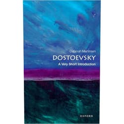 Deborah Martinsen Fyodor Dostoevsky: A Very Short Introduction: A Very Short Introduction (Very Short Introductions)