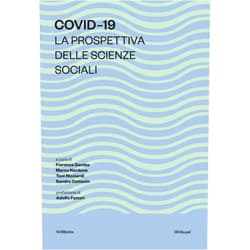 Italian Edition by Fiorenza Gamba (Author), Marco Nardone (Author), Toni Ricciardi (Author), Sandro Cattacin (Author), Adolfo Fattori (Author) & 1 more Covid-19. La prospettiva delle scienze sociali ([Shibuya]) (Italian Edition)
