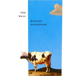 By Marlen Haushofer (Author), Shaun Whiteside (Translator), Claire Louise-Bennett (Afterword) & 0 more The Wall
