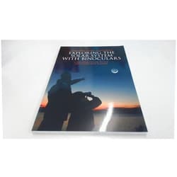 Stephen James O'Meara Exploring the Solar System with Binoculars: A Beginner's Guide to the Sun, Moon, and Planets