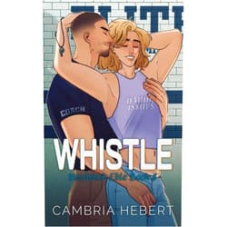 Cambria Hebert Whistle: Special Edition Paperback (Westbrook Elite Special Editions)