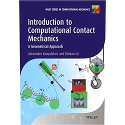 By Alexander Konyukhov (Author), Ridvan Izi (Author) Format: Kindle Edition Introduction to Computational Contact Mechanics: A Geometrical Approach (Wiley Series in Computational Mechanics)