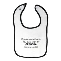 Cute Rascals Toddler & Baby Bibs Burp Cloths Grandpa Grandfather You Mess with Me Grandpa Grandfather Cotton Baby Items for Baby Girl & Boy White Black Design Only