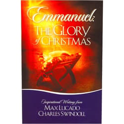 By Max Lucado (Author), Charles R. Swindoll (Author) Emmanuel: The Glory of Christmas