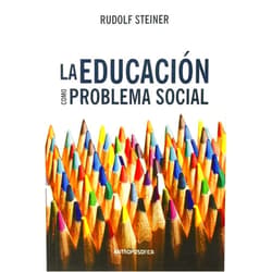Spanish Edition by RUDOLF STEINER (Author) EDUCACION COMO PROBLEMA SOCIAL (Spanish Edition)