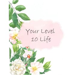 Adantes Publishing Your Level 10 Life: How to Achieve Your Ideal Life in Just 30 Days Using Our Planner Tracker