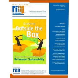 Robert J. Powell III,Michael E. Kitces,Wade D. Pfau,David Blanchett,Michael Finke,Helen K. Simon,Herman Manakyan,Danny Ervin,E. Tylor Claggett,Rosita P. Chang The Retirement Management Journal: Vol. 4, No. 1, Special Double Issue