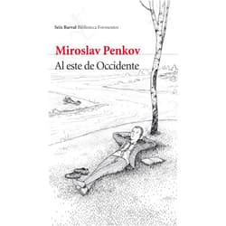 Miroslav Penkov,Daniel Rodríguez Gascón Al este de Occidente