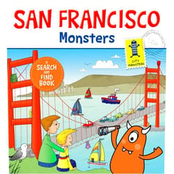 Carine Laforest,Stephanie Mackay San Francisco Monsters: A Search and Find Book (City Monsters)