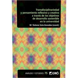 Spanish Edition by Nerea Hernaiz Agreda (Author), Irene López Secanell (Author), Diana Marín Suelves (Author), Jeroni Méndez Cabrera (Author), M. Sheila Pons Vázquez (Author), Sonia Renovell Rico (Author), Francesc Rodrigo Segura (Author), Ramona Rodríguez López (Author), Víctor Soler Penadés (Author), María Dolores Soto González (Author), José Javier Verdugo Perona (Author) & 8 more Format: Kindle Edition Transdisciplinariedad y pensamiento reflexivo y creativo a través de los objetivos de desarrollo sostenible en la universidad (Spanish Edition)