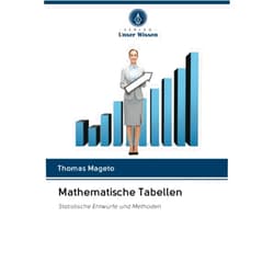 Thomas Mageto Mathematische Tabellen: Statistische Entwürfe und Methoden (German Edition)