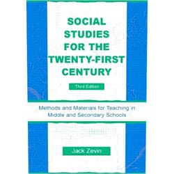 By Jack Zevin (Author) By Jack Zevin - Social Studies for the Twenty-First Century: Methods and Materials for Teaching in Middle and Secondary Schools: 3rd (third) Edition