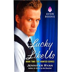 Jennifer Ryan Lucky Like Us: A Romantic Suspense Novel (The Hunted, 2)