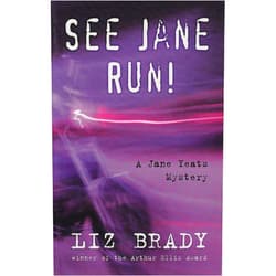 By Liz Brady (Author) Format: Kindle Edition See Jane Run!: A Jane Yeats Mystery