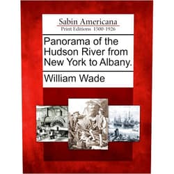 Rouse Ball Professor of English Law Cambridge University and Professor of English Law William Wade Panorama of the Hudson River from New York to Albany.