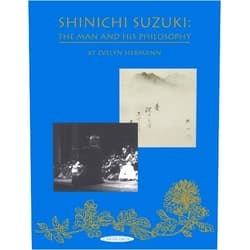 Shinichi Suzuki,Evelyn Hermann Shinichi Suzuki: The Man and His Philosophy