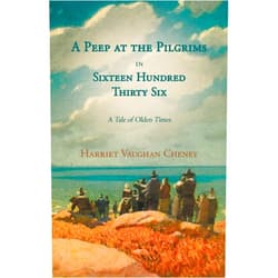 By Harriet Vaughan Cheney (Author), Florence Earle Coates (Author), Felicia Dorothea Hemans (Author) & 0 more A Peep at the Pilgrims in Sixteen Hundred Thirty Six - A Tale of Olden Times: With Introductory Poems by Florence Earle Coates and Felicia Dorothea Hemans