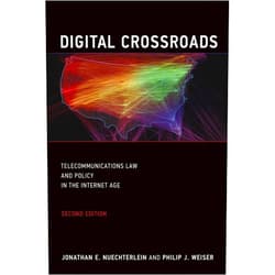 Jonathan E. E Nuechterlein,Philip J. Weiser Digital Crossroads, second edition: Telecommunications Law and Policy in the Internet Age (Mit Press)