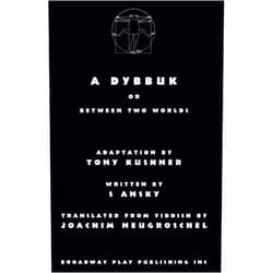 By S Ansky (Author), Tony Kushner (Author), Joachim Neugroschel (Translator) & 0 more A Dybbuk: or Between Two Worlds