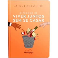 Portuguese Edition by Arival Dias Casimiro (Author) Format: Kindle Edition O Pecado de Viver Juntos Sem Se Casar (Série Relevância Livro 2) (Portuguese Edition)