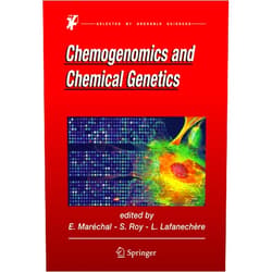 ERIC MARECHAL,Sylvaine Roy,Laurence Lafanechère Chemogenomics and Chemical Genetics: A User's Introduction for Biologists, Chemists and Informaticians