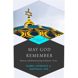 By Rabbi Lawrence A. Hoffman, PhD (Editor), Yoram Bitton (Contributor), Annette M. Boeckler (Contributor), Marc Zvi Brettler (Contributor), Lawrence A. Englander (Contributor), Edward Feinstein (Contributor), Solomon B. Freehof (Contributor), Eric L. Friedland (Contributor), Shoshana Boyd Gelfand (Contributor), Edwin Goldberg (Contributor), Andrew Goldstein (Contributor), Joel M. Hoffman (Contributor), Walter Homolka (Contributor), Delphine Horvilleur (Contributor), Karyn D. Kedar (Contributor), Daniel Landes (Contributor), Catherine Madsen (Contributor), Jonathan Magonet (Contributor), Dalia Marx (Contributor), Charles H. Middleburgh (Contributor), Jay Henry Moses (Contributor), Aaron D. Panken (Contributor), Jakob J. Petuchowski (Contributor), Jack Riemer (Contributor), Sandy Eisenberg Sasso (Contributor), David Stern (Contributor), David A. Teutsch (Contributor), Margaret Moers Wenig (Contributor), Ron Wolfson (Contributor), Daniel G. Zemel (Contributor), Wendy Zierler (Contributor), Lawrence A. Hoffman (Contributor) & 29 more Format: Kindle Edition May God Remember: Memory and Memorializing in Judaism—Yizkor (Prayers of Awe Book 4)