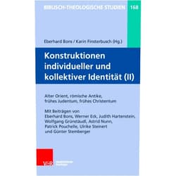 Eberhard Bons,Karin Finsterbusch Konstruktionen Individueller Und Kollektiver Identitat (II): Alter Orient, Hellenistisches Judentum, Romische Antike, Alte Kirche (Biblisch-Theologische Studien, 168) (German Edition)