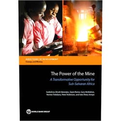 Sudeshna Ghosh Banerjee,Zayra Romo,Gary McMahon,Perrine Toledano,Peter Robinson,Inés Pérez Arroyo The Power of the Mine: A Transformative Opportunity for Sub-Saharan Africa (Directions in Development - Energy and M)