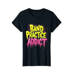 Mademark Band Practice Addict Musician Graphic Design T-Shirt