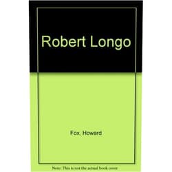 By Howard Fox (Author) Robert Longo