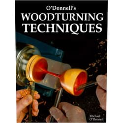 Michael O'Donnell O'Donnell's Woodturning Techniques (Fox Chapel Publishing) Learn How to Make Bowls, Lamps, Goblets, Mushrooms, Boxes, and a Fruit Shape, Get Tips on Materials, Equipment, How to Store Timber, and More