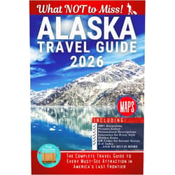 Paul Peregrine,JourneySmart Guide Alaska – What NOT to Miss: The Complete Travel Guide to Every Must-See Attraction in America’s Last Frontier