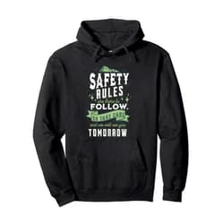 MUGAMBO HEALTH AND SAFETY MERCHANDISE Stay Safe Today, See You Tomorrow! | Health and Safety Quote Pullover Hoodie