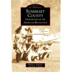 William A. Schleicher,Susan J. Winter Somerset County: Crossroads of the American Revolution (Images of America: New Jersey)
