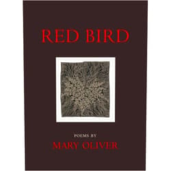 By Mary Oliver (Author) Red Bird: Poems