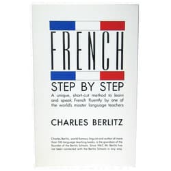 Charles Berlitz French Step-By-Step: A Unique, Short-Cut Method to Learn and Speak French Fluently