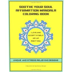 Katrina Renee Soothe Your Soul Affirmation Mandala Coloring Book