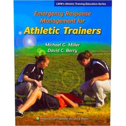 Michael G. Miller,Ph.D. Berry, David C. Emergency Response Management for Athletic Trainers (Athletic Training Education)