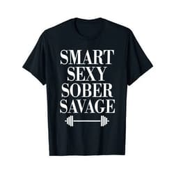Smart Sexy Sober Savage Tee's Smart Sexy Sober Savage Sobriety Addiction Recovery T-Shirt
