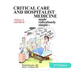 Michael Donahoe M.D., Mark T. Gladwin M.D. Critical Care and Hospitalist Medicine Made Ridiculously Simple: An Incredibly Easy Way to Learn for Medical, Nursing, PA Students, And ICU/Hospitalist Practitioners (MedMaster Medical Books)