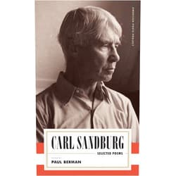 Carl Sandburg,Paul Berman Carl Sandburg: Selected Poems