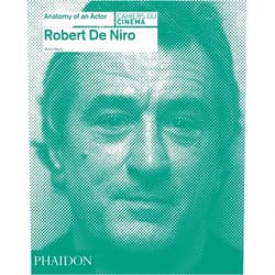 Glenn Kenny Robert De Niro (Anatomy of an Actor)