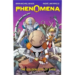 Brian Michael Bendis,André Lima Araújo Phenomena Book One: The Golden City of Eyes: A Graphic Novel (Phenomena, 1) (Volume 1)