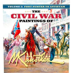 Mort Kunstler The Civil War Paintings of Mort Kunstler, Vol. 1: Fort Sumter to Antietam